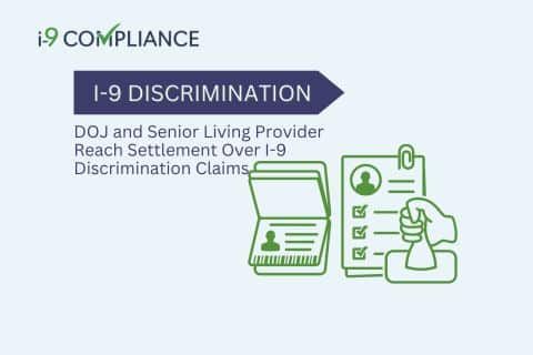 DOJ and Senior Living Provider Reach Settlement Over I-9 Discrimination Claims