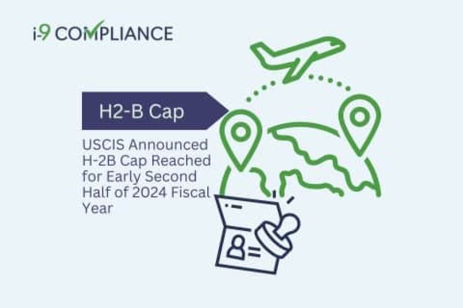 USCIS Announced H-2B Cap Reached for Early Second Half of 2024 Fiscal Year