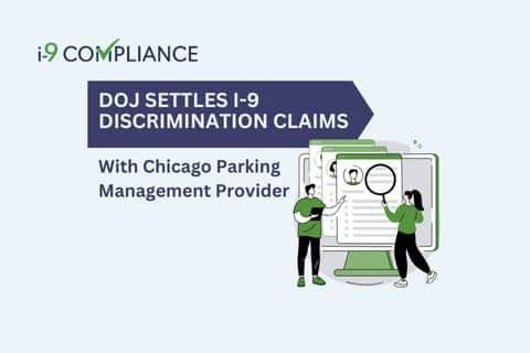 DOJ Settles I-9 Discrimination Claims With Chicago Parking Management Provider