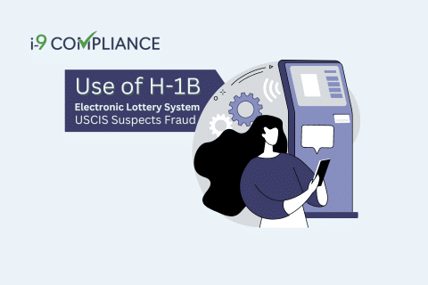 H-1B - USCIS Suspects Lottery System Fraud - I-9 Compliance